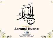 Mengamalkan Al Jabbar untuk Membalas Sakit Hati? Jangan ya Dek!