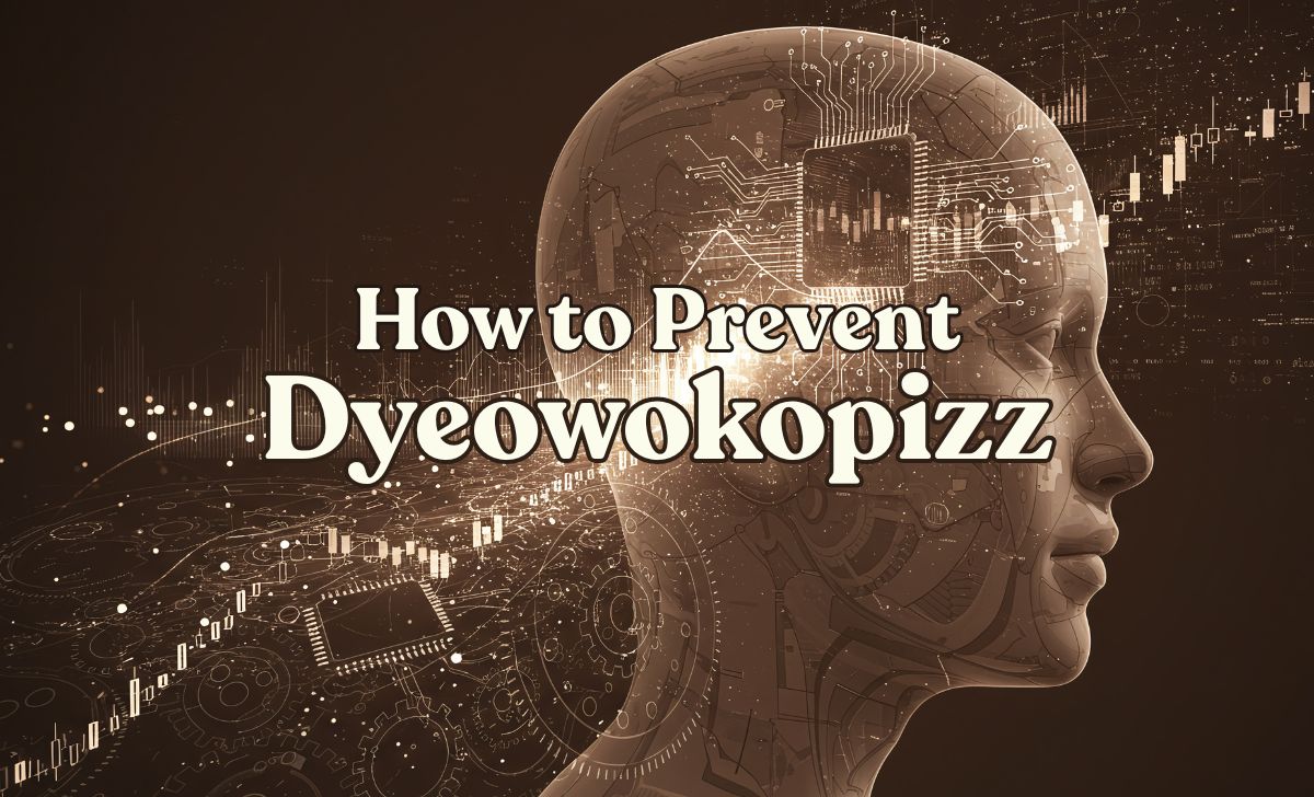 How to Prevent Dyeowokopizz